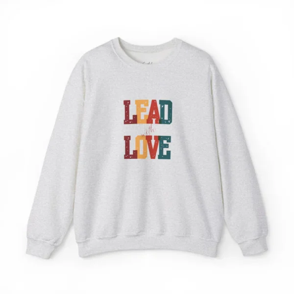 Lead with Love sweatshirt